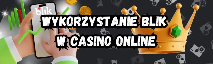 Wykorzystanie Blik w casino online